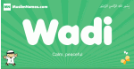 Wadi arabic boys name and meaning, quranic boys name Wadi
