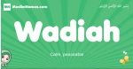 Wadiah arabic girl name and meaning, quranic girls name Wadiah
