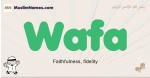 Wafa muslim boys name and meaning, islamic boys name Wafa