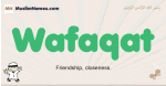 Wafaqat muslim boys name and meaning, islamic boys name Wafaqat