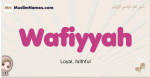 Wafiyyah muslim girls name and meaning, islamic girls name Wafiyyah
