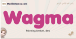 Wagma muslim girls name and meaning, islamic girls name Wagma
