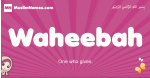 Waheebah arabic girls name and meaning, muslim girl name Waheebah