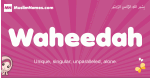 Waheedah arabic girls name and meaning, muslim girl name Waheedah