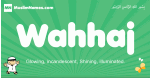 Wahhaj arabic boys name and meaning, quranic boys name Wahhaj