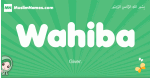 Wahiba arabic girl name and meaning, quranic girls name Wahiba