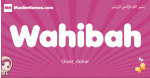 Wahibah arabic girls name and meaning, muslim girl name Wahibah