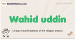 Wahid-uddin muslim boys name and meaning, islamic boys name Wahid-uddin