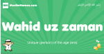 Wahid-uz-zaman arabic boys name and meaning, quranic boys name Wahid-uz-zaman
