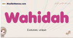 Wahidah muslim girls name and meaning, islamic girls name Wahidah