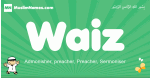 Waiz arabic boys name and meaning, quranic boys name Waiz