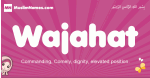 Wajahat arabic girls name and meaning, quranic girls name Wajahat