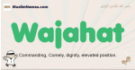 Wajahat muslim boys name and meaning, islamic boys name Wajahat