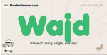 Wajd muslim boys name and meaning, islamic boys name Wajd