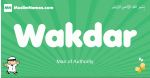 Wakdar arabic boys name and meaning, quranic boys name Wakdar