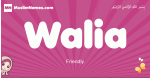 Walia arabic girls name and meaning, muslim girl name Walia