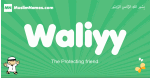 Waliyy arabic boys name and meaning, quranic boys name Waliyy