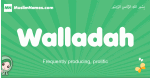 Walladah arabic girl name and meaning, quranic girls name Walladah