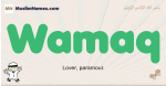 Wamaq muslim boys name and meaning, islamic boys name Wamaq