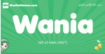 Wania arabic girl name and meaning, quranic girls name Wania