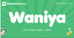 Waniya arabic girl name and meaning, quranic girls name Waniya