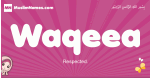 Waqeea arabic girls name and meaning, muslim girl name Waqeea