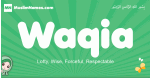 Waqia arabic girl name and meaning, quranic girls name Waqia