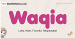 Waqia muslim girls name and meaning, islamic girls name Waqia