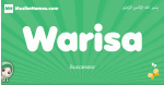 Warisa arabic girl name and meaning, quranic girls name Warisa