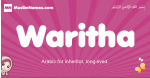 Waritha arabic girls name and meaning, muslim girl name Waritha