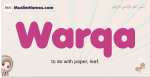 Warqa muslim girls name and meaning, islamic girls name Warqa