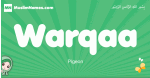 Warqaa arabic girl name and meaning, quranic girls name Warqaa