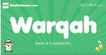 Warqah arabic boys name and meaning, quranic boys name Warqah