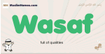 Wasaf muslim boys name and meaning, islamic boys name Wasaf