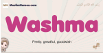 Washma muslim girls name and meaning, islamic girls name Washma