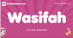 Wasifah arabic girls name and meaning, muslim girl name Wasifah
