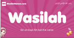Wasilah arabic girls name and meaning, quranic girls name Wasilah