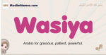Wasiya muslim girls name and meaning, islamic girls name Wasiya