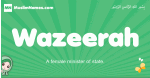 Wazeerah arabic girl name and meaning, quranic girls name Wazeerah