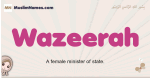 Wazeerah muslim girls name and meaning, islamic girls name Wazeerah