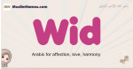Wid muslim girls name and meaning, islamic girls name Wid