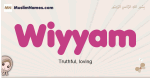 Wiyyam muslim girls name and meaning, islamic girls name Wiyyam