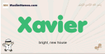 Xavier muslim boys name and meaning, islamic boys name Xavier