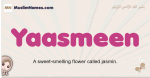 Yaasmeen muslim girls name and meaning, islamic girls name Yaasmeen