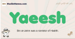 Yaeesh muslim boys name and meaning, islamic boys name Yaeesh