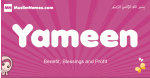 Yameen arabic girls name and meaning, quranic girls name Yameen