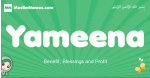 Yameena arabic girl name and meaning, quranic girls name Yameena