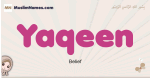 Yaqeen muslim girls name and meaning, islamic girls name Yaqeen