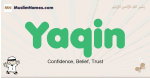 Yaqin muslim boys name and meaning, islamic boys name Yaqin