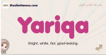 Yariqa muslim girls name and meaning, islamic girls name Yariqa